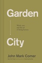 Garden City: Travail, repos et art d'être humain.