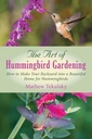 Art du jardinage des colibris : comment faire de votre jardin une belle maison pour colibris